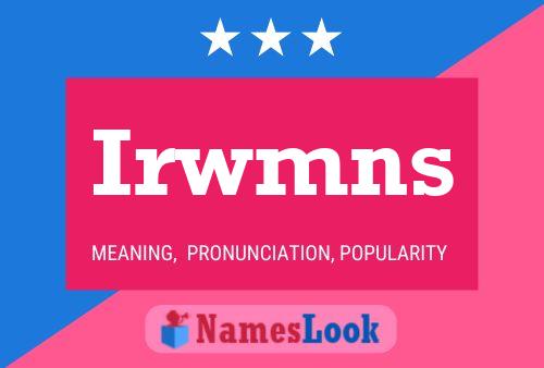 Irwmns Name Poster