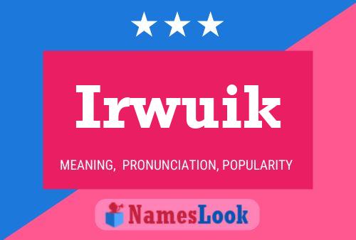 Irwuik Name Poster