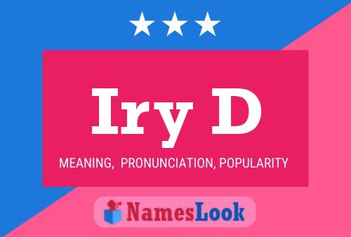 Iry D Name Poster