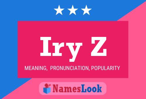 Iry Z Name Poster