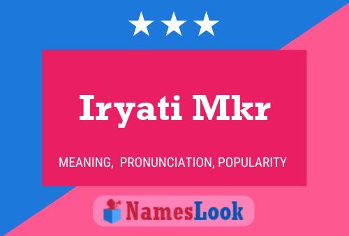 Iryati Mkr Name Poster