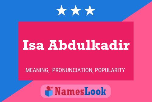 Isa Abdulkadir Name Poster