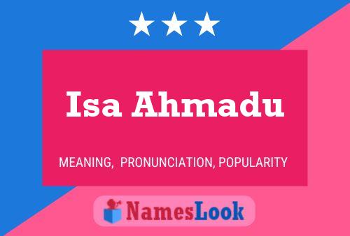 Isa Ahmadu Name Poster