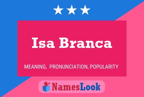 Isa Branca Name Poster