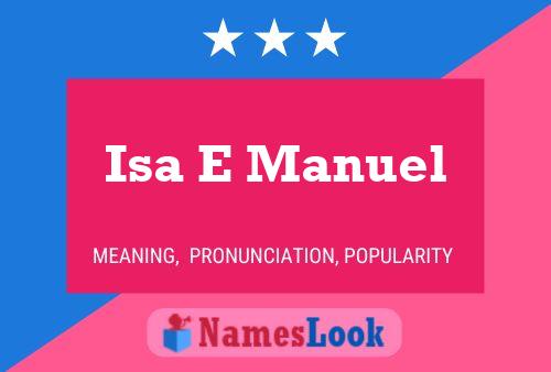 Isa E Manuel Name Poster