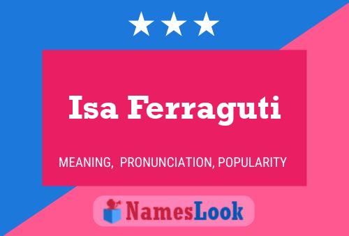 Isa Ferraguti Name Poster