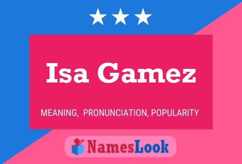 Isa Gamez Name Poster