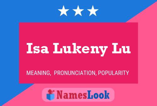 Isa Lukeny Lu Name Poster