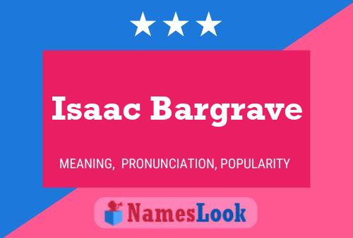 Isaac Bargrave Name Poster