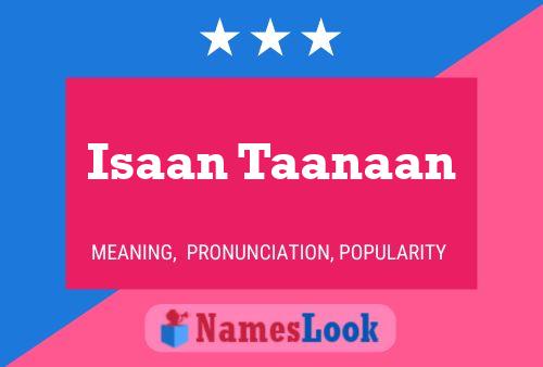 Isaan Taanaan Name Poster