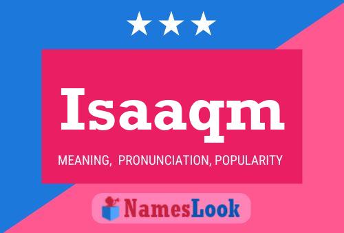 Isaaqm Name Poster