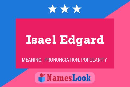 Isael Edgard Name Poster