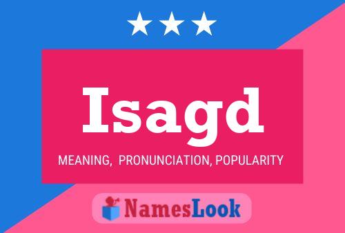 Isagd Name Poster