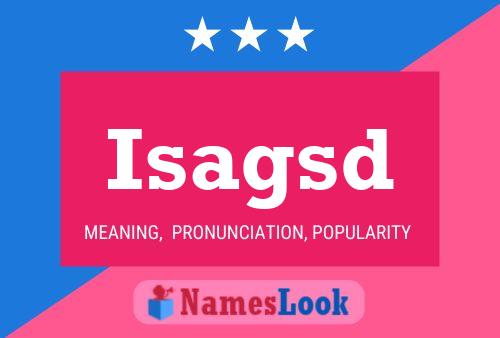 Isagsd Name Poster