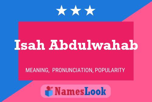 Isah Abdulwahab Name Poster