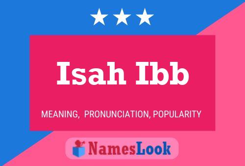 Isah Ibb Name Poster