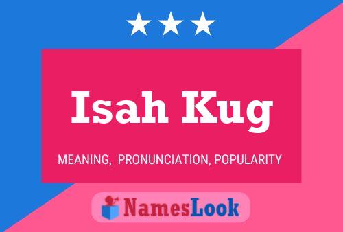 Isah Kug Name Poster