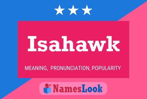 Isahawk Name Poster