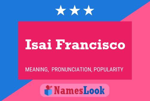 Isai Francisco Name Poster