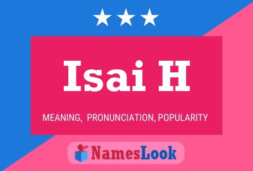 Isai H Name Poster