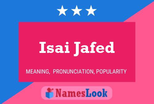 Isai Jafed Name Poster