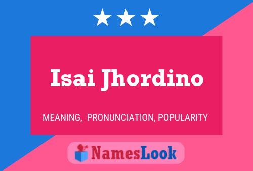 Isai Jhordino Name Poster