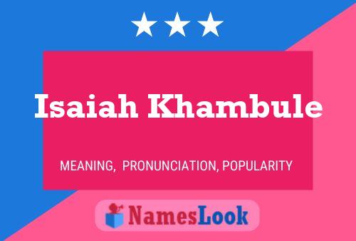 Isaiah Khambule Name Poster