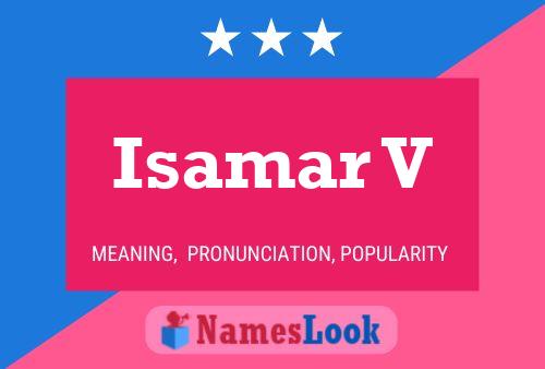 Isamar V Name Poster