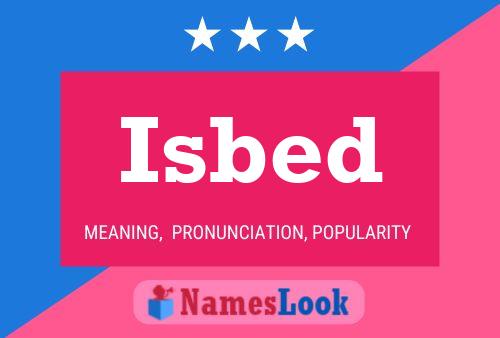 Isbed Name Poster