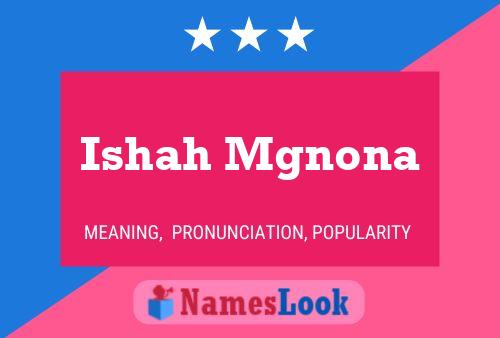 Ishah Mgnona Name Poster