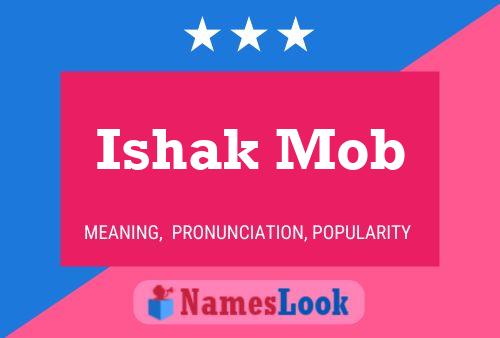 Ishak Mob Name Poster