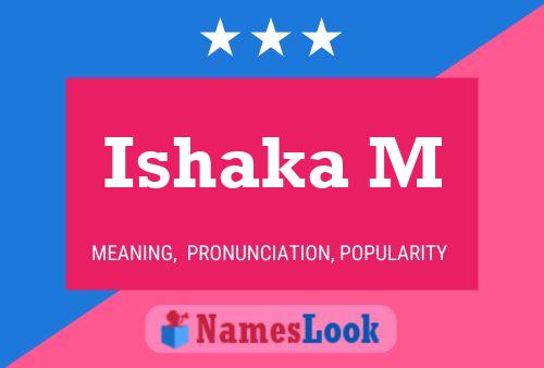 Ishaka M Name Poster