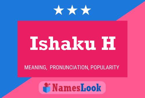 Ishaku H Name Poster