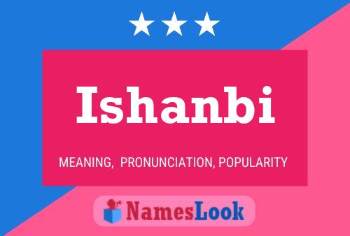 Ishanbi Name Poster