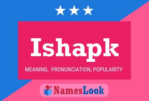 Ishapk Name Poster