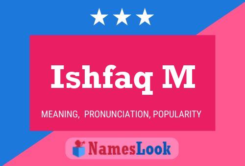 Ishfaq M Name Poster