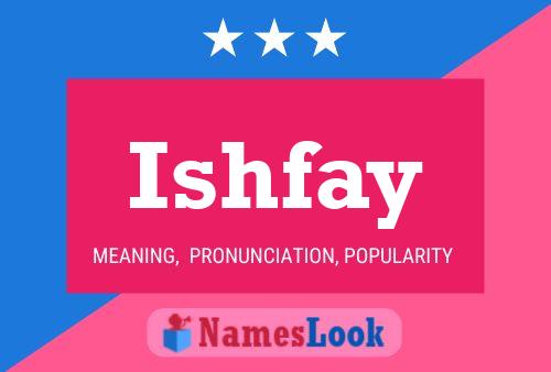 Ishfay Name Poster