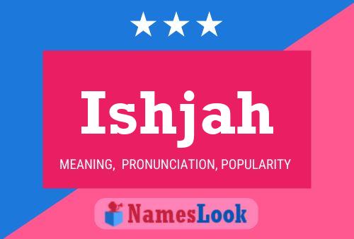 Ishjah Name Poster