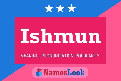 Ishmun Name Poster