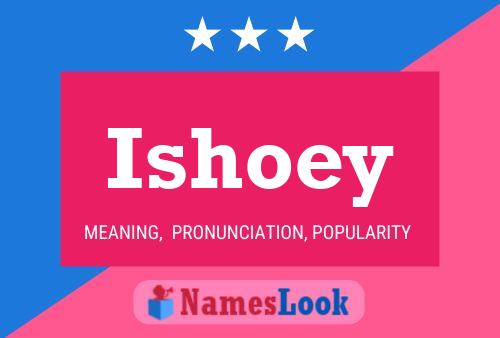 Ishoey Name Poster