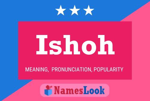 Ishoh Name Poster