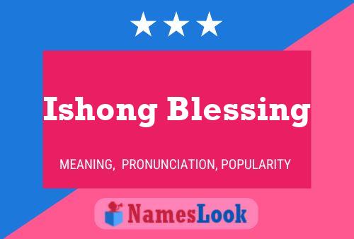 Ishong Blessing Name Poster