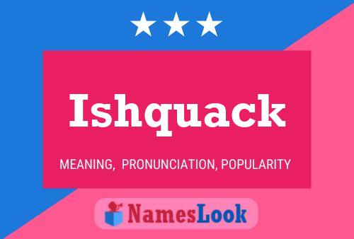 Ishquack Name Poster