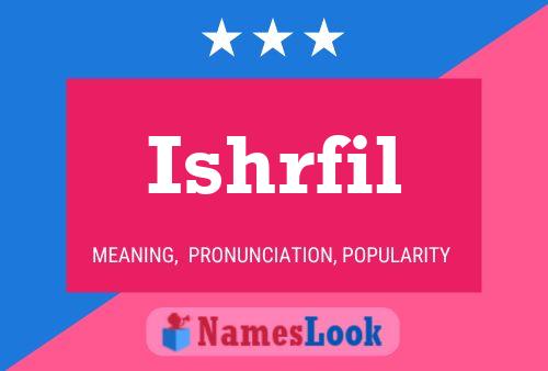 Ishrfil Name Poster