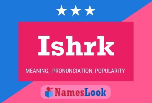 Ishrk Name Poster