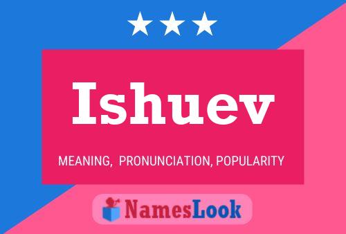 Ishuev Name Poster