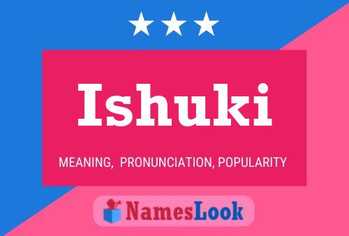 Ishuki Name Poster