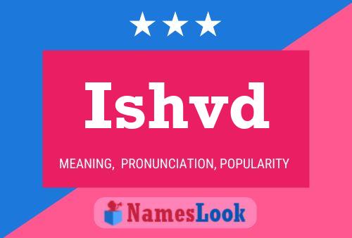 Ishvd Name Poster