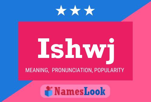 Ishwj Name Poster