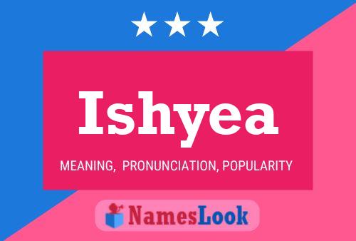 Ishyea Name Poster